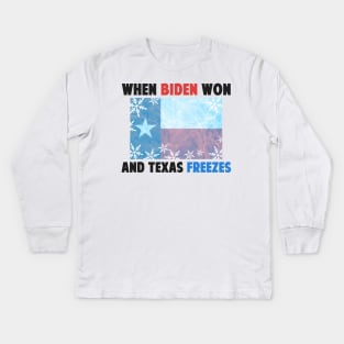 2021 When Biden Won And Texas Freezes Kids Long Sleeve T-Shirt